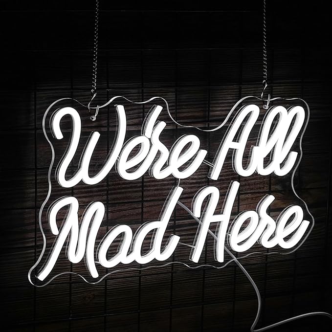 We Are All Mad Here Neon Sign Letter LED Neon Lights Dimmable USB Powered 16.5’’X9.4’’Cool Wall Decorative Light Bedroom Bar Birthday Party Decoration Gifts （White）